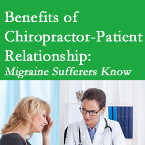 Easley chiropractor-patient benefits are numerous and especially apparent to episodic migraine sufferers. 